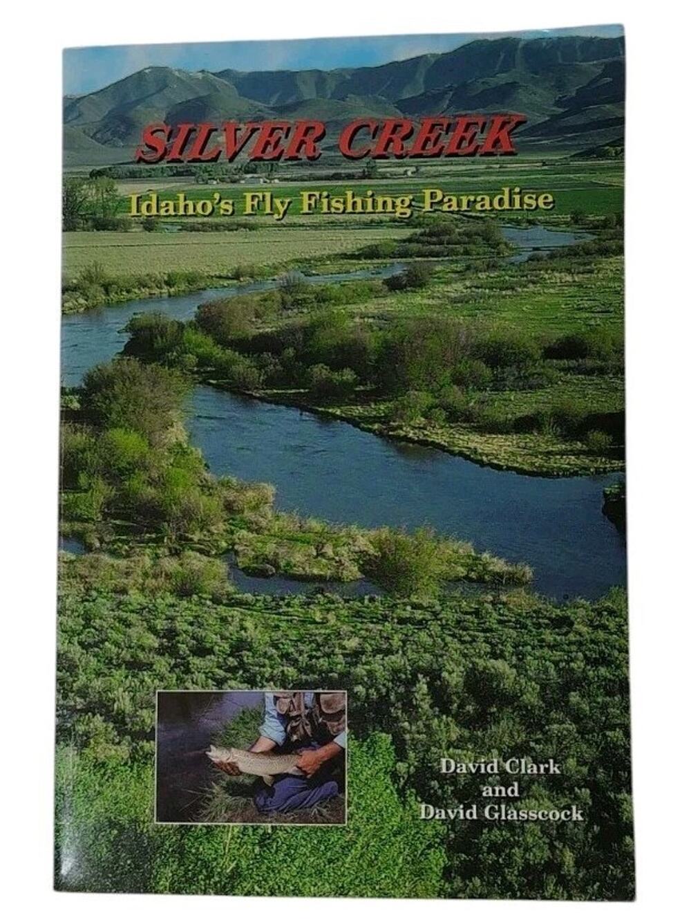 Silver Creek Idaho's Fly Fishing Paradise Book Guide Streams History Geology
